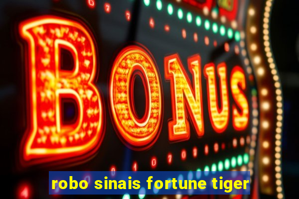 robo sinais fortune tiger